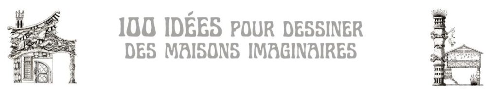 Bandeau maisons 100 idees imaginaires titre